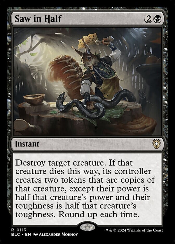 Saw in Half - Bloomburrow BLC 113 EN NM - MTG Magic The Gathering